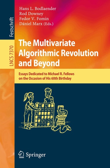 Hans L. Bodlaender, Rodney Downey, Fedor V. Fomin, Dániel Marx - Multivariate Algorithmic Revolution and Beyond, Häftad