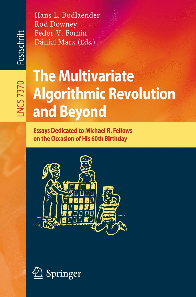 Hans L. Bodlaender, Rodney Downey, Fedor V. Fomin, Dániel Marx - Multivariate Algorithmic Revolution and Beyond, Häftad