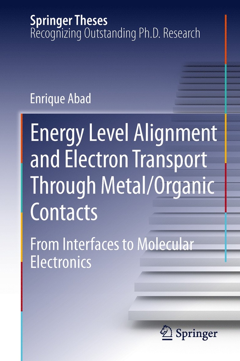 Enrique Abad - Energy Level Alignment and Electron Transport Through Metal/Organic Contacts, Inbunden