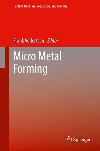 Frank Vollertsen - Micro Metal Forming, Inbunden
