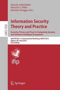 bokomslag Information Security Theory and Practice. Security, Privacy and Trust in Computing Systems and Ambient Intelligent Ecosystems