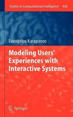 Evangelos Karapanos - Modeling Users' Experiences with Interactive Systems, Inbunden