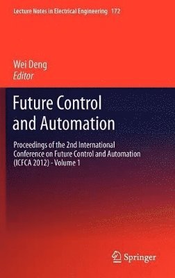 Wei Deng - Future Control and Automation, Inbunden