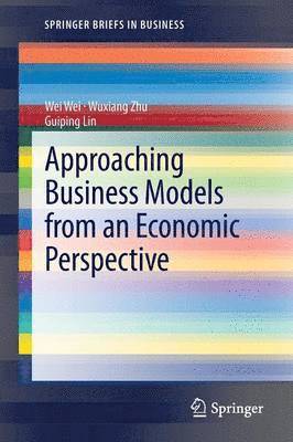 bokomslag Approaching Business Models from an Economic Perspective