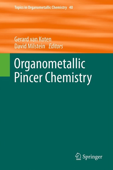 Gerard van Koten, David Milstein - Organometallic Pincer Chemistry, Inbunden