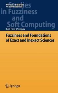 bokomslag Fuzziness and Foundations of Exact and Inexact Sciences