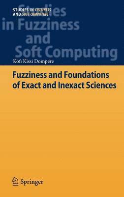 Fuzziness and Foundations of Exact and Inexact Sciences 1