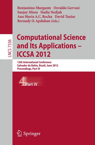 Beniamino Murgante, Osvaldo Gervasi, Sanjay Misra, Nadia Nedjah, Ana Maria Alves Coutinho Rocha, David Taniar, Bernady O. Apduhan - Computational Science and Its Applications -- ICCSA 2012, Häftad