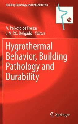 bokomslag Hygrothermal Behavior, Building Pathology and Durability