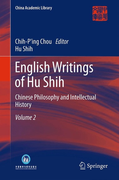 Hu Shih, Chih-Ping Chou - English Writings of Hu Shih, Inbunden