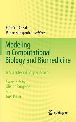 Frédéric Cazals, Pierre Kornprobst - Modeling in Computational Biology and Biomedicine, Inbunden