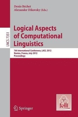 Denis Bechet, Alexandre Dikovsky - Logical Aspects of Computational Linguistics, Häftad