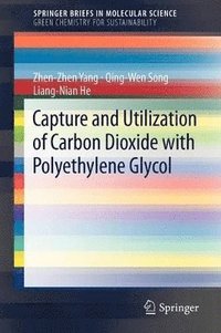 bokomslag Capture and Utilization of Carbon Dioxide with Polyethylene Glycol