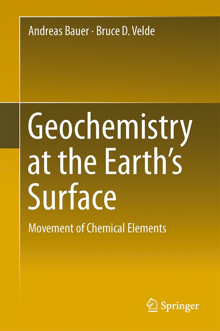 Andreas Bauer, Bruce D. Velde - Geochemistry at the Earth’s Surface, Inbunden