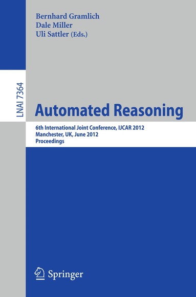 Bernhard Gramlich, Dale Miller, Ulrike Sattler - Automated Reasoning, Häftad