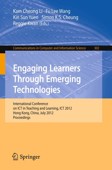 Kam Cheong Li, Fu Lee Wang, Kin Sun Yuen, Simon K.S. Cheung, Reggie Kwan - Engaging Learners Through Emerging Technologies, Häftad