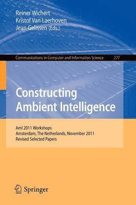 Constructing Ambient Intelligence 1