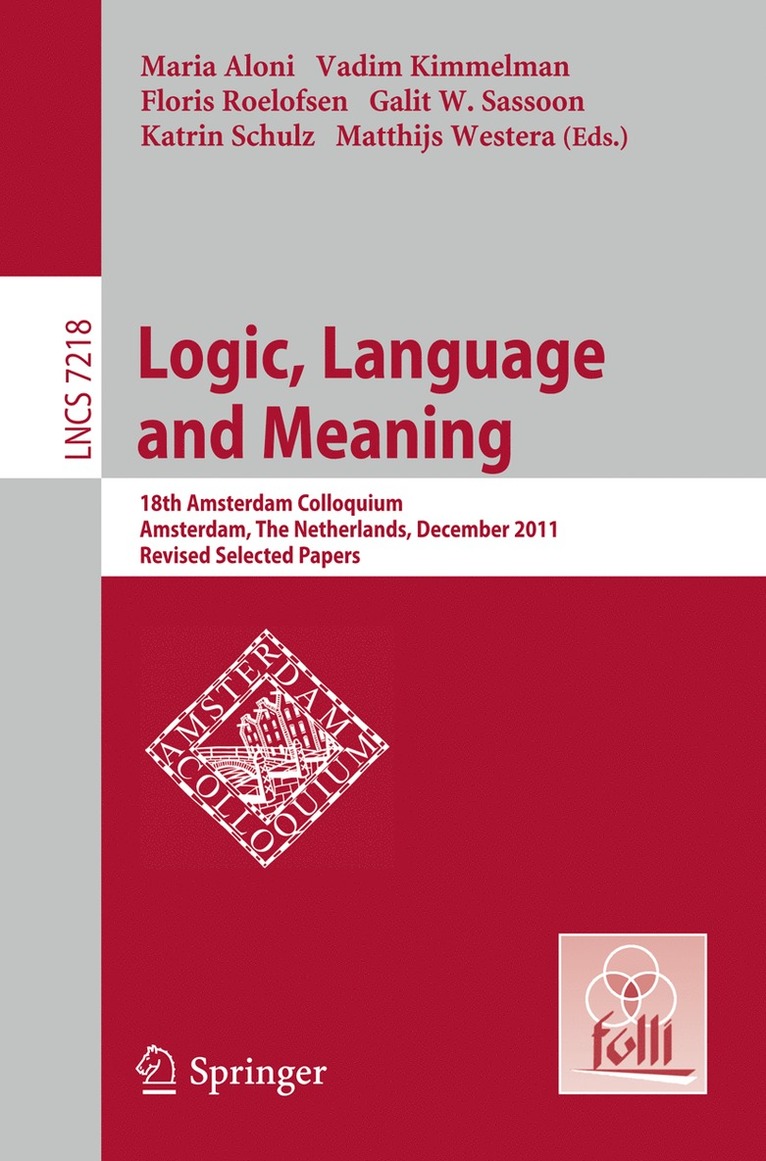 Maria Aloni, Vadim Kimmelman, Floris Roelofsen, Galit Sassoon, Katrin Schulz, Matthijs Westera - Logic, Language and Meaning, Häftad