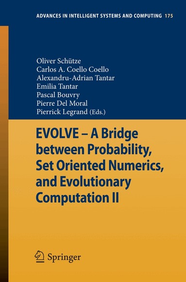 Oliver Schütze, Carlos A. Coello Coello, Alexandru-Adrian Tantar, Emilia Tantar, Pascal Bouvry, Pierre Del Moral, Pierrick Legrand - EVOLVE - A Bridge between Probability, Set Oriented Numerics, and Evolutionary Computation II, Häftad
