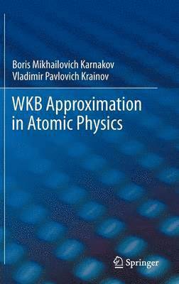 bokomslag WKB Approximation in Atomic Physics