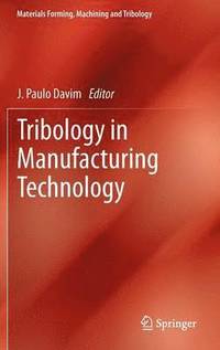 bokomslag Tribology in Manufacturing Technology