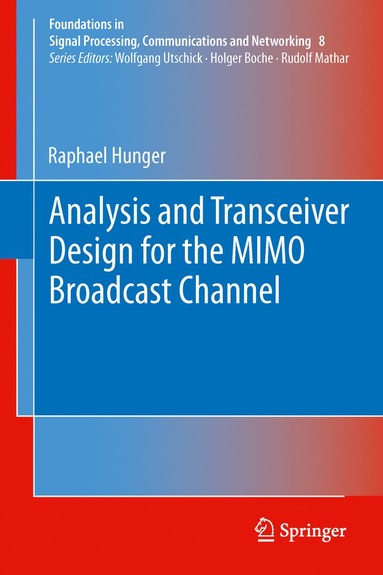 bokomslag Analysis and Transceiver Design for the MIMO Broadcast Channel