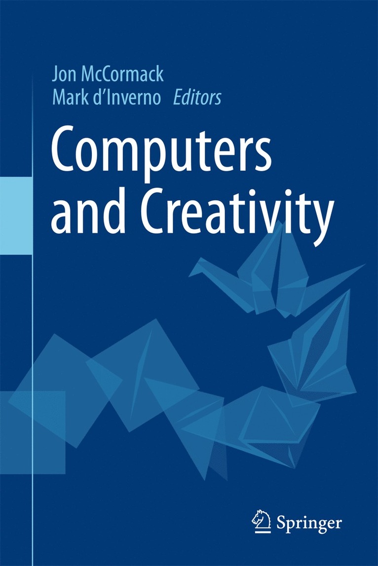 Jon McCormack, Mark d’Inverno, Mark D'Inverno, Mark d'Inverno - Computers and Creativity, Inbunden