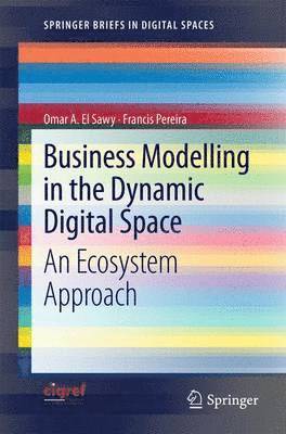 Business Modelling in the Dynamic Digital Space 1
