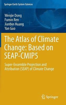 bokomslag The Atlas of Climate Change: Based on SEAP-CMIP5