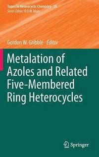 bokomslag Metalation of Azoles and Related Five-Membered Ring Heterocycles