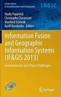 bokomslag Information Fusion and Geographic Information Systems (IF&GIS 2013)