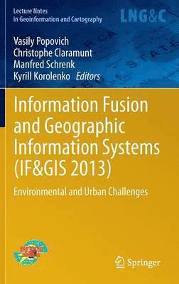 Information Fusion and Geographic Information Systems (IF&GIS 2013) 1