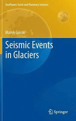 bokomslag Seismic Events in Glaciers