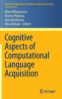 Cognitive Aspects of Computational Language Acquisition 1