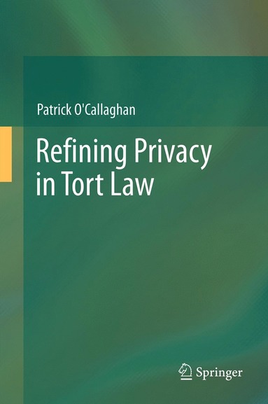 bokomslag Refining Privacy in Tort Law