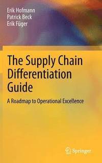 bokomslag The Supply Chain Differentiation Guide
