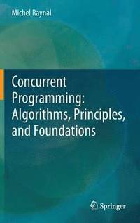 bokomslag Concurrent Programming: Algorithms, Principles, and Foundations