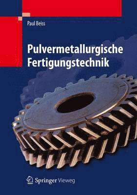 bokomslag Pulvermetallurgische Fertigungstechnik