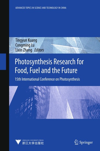 Tingyun Kuang, Congming Lu, Lixin Zhang - Photosynthesis Research for Food, Fuel and Future, Inbunden