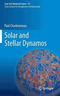 bokomslag Solar and Stellar Dynamos