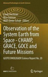 bokomslag Observation of the System Earth from Space - CHAMP, GRACE, GOCE and future missions