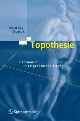 Gunter Dueck - Topothesie, Häftad