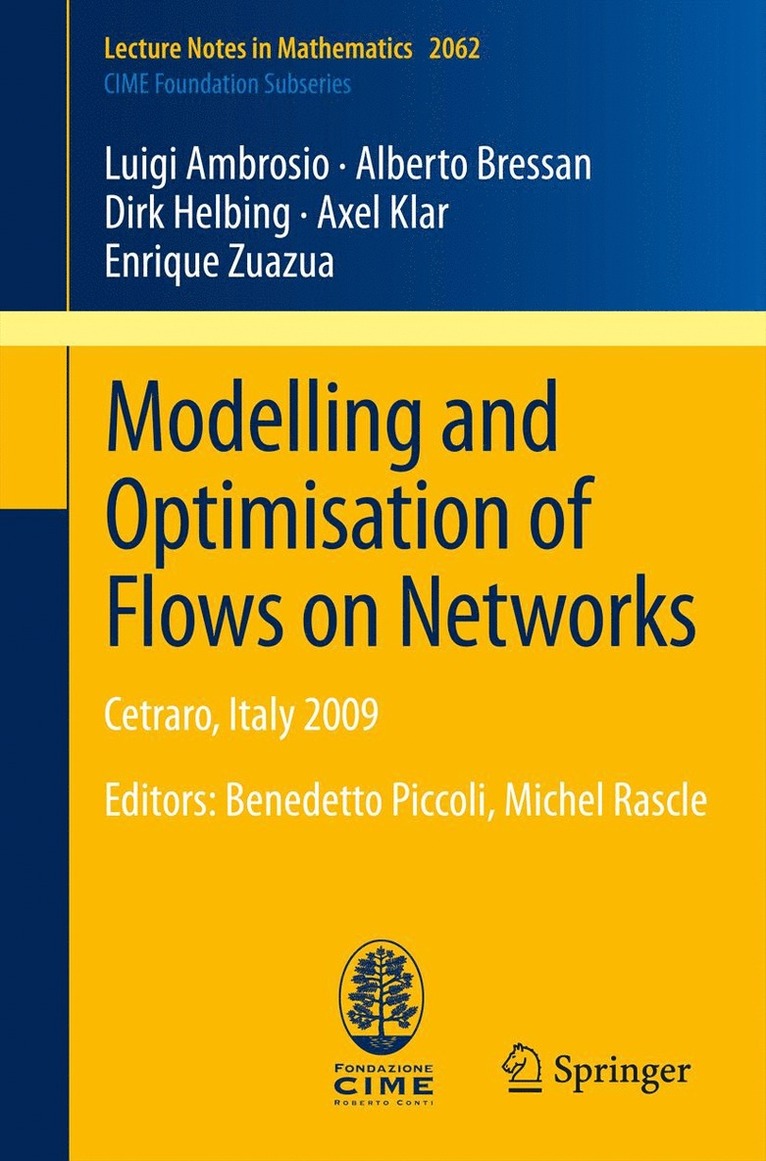 Modelling and Optimisation of Flows on Networks 1