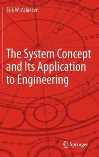 bokomslag The System Concept and Its Application to Engineering