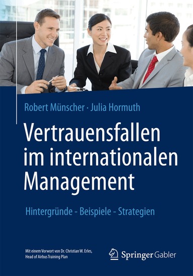 Robert Münscher, Julia Hormuth - Vertrauensfallen im internationalen Management, Inbunden