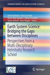 bokomslag Earth System Science: Bridging the Gaps between Disciplines