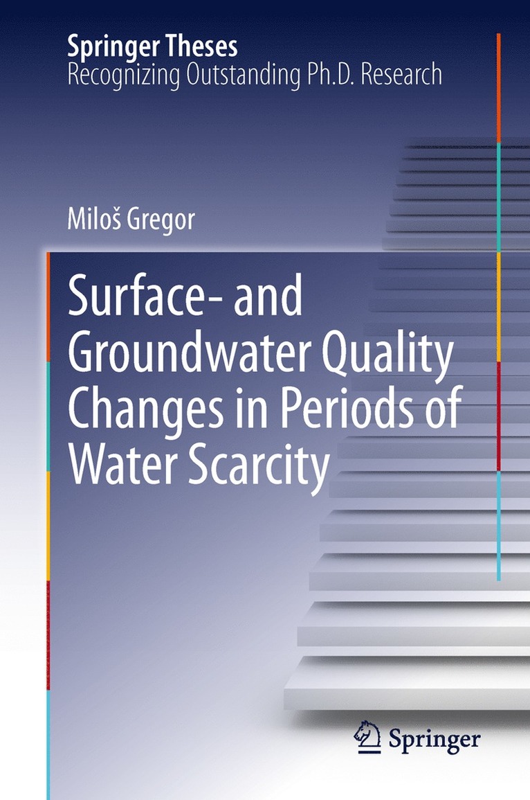 Miloš Gregor, Milos Gregor, Milo Gregor, Milo¿ Gregor - Surface- and Groundwater Quality Changes in Periods of Water Scarcity, Inbunden