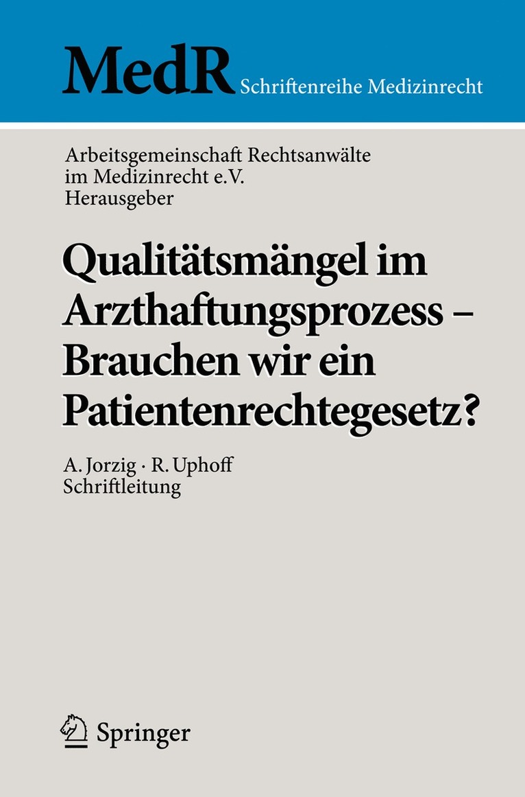 Arbeitsgemeinschaft, Arbeitsgemeinschaft Rechtsanwälte Im Med, Arbeitsgemeinschaft Rechtsanwälte im Me - Qualitätsmängel im Arzthaftungsprozess - Brauchen wir ein Patientenrechtegesetz?, Häftad