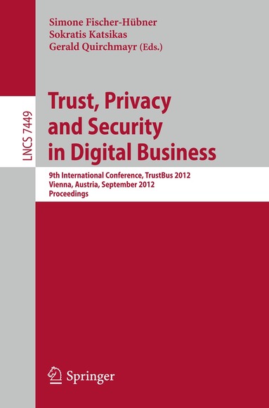 Simone Fischer-Hübner, Sokratis Katsikas, Gerald Quirchmayr - Trust, Privacy and Security in Digital Business, Häftad