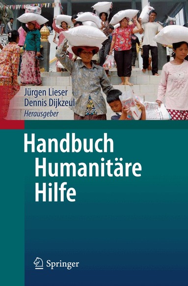 Jürgen Lieser, Dennis Dijkzeul - Handbuch Humanitäre Hilfe, Inbunden